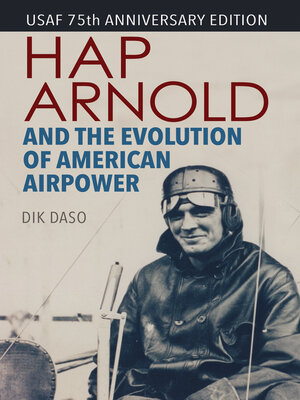 cover image of Hap Arnold and the Evolution of American Airpower